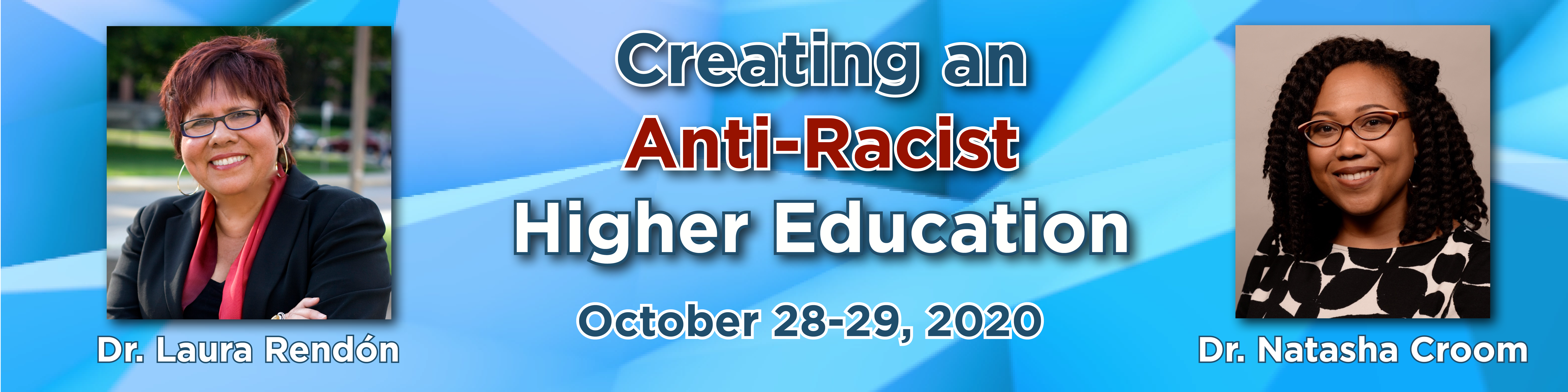 Creating an Anti Racist Higher Education -- October 28 and 29, 2020